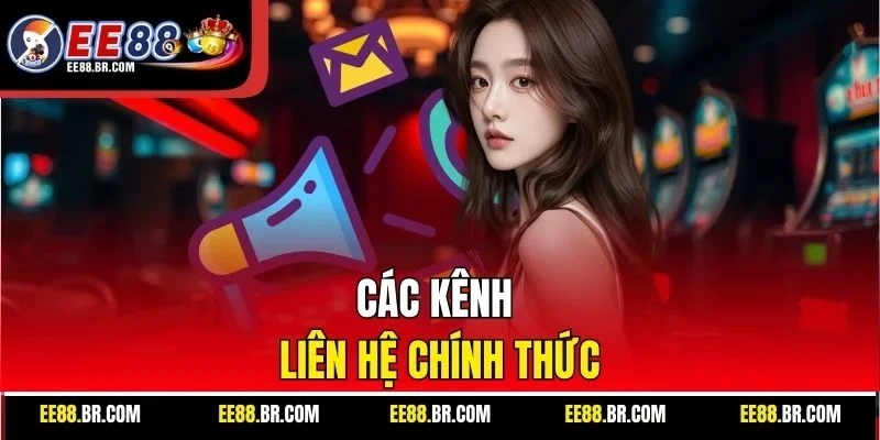 Các kênh liên hệ chính thức