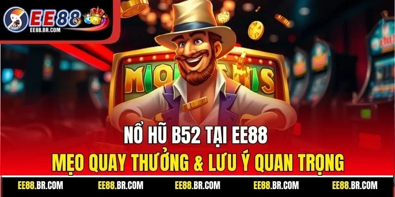 Nổ hũ B52